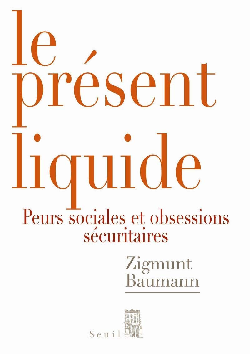 Le Présent liquide: Peurs sociales et obsession sécuritaire Books