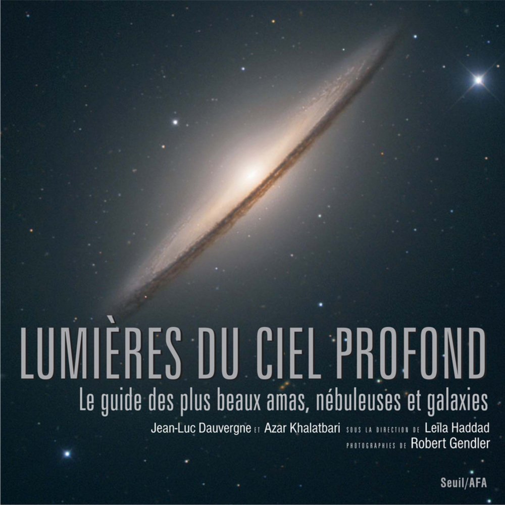 Lumières du ciel profond: Le guide des plus beaux amas, nébuleuses et galaxies book