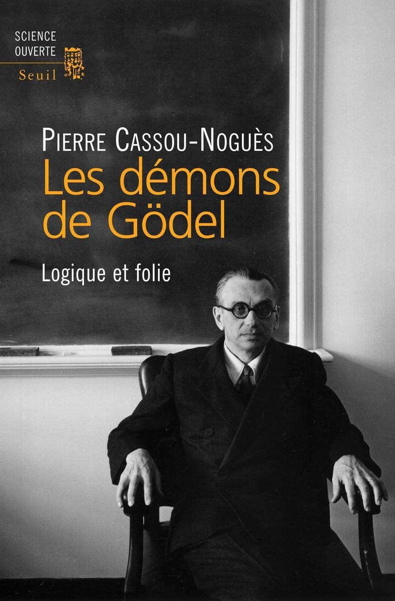 Les Démons de Gödel: Logique et folie Business & Technology