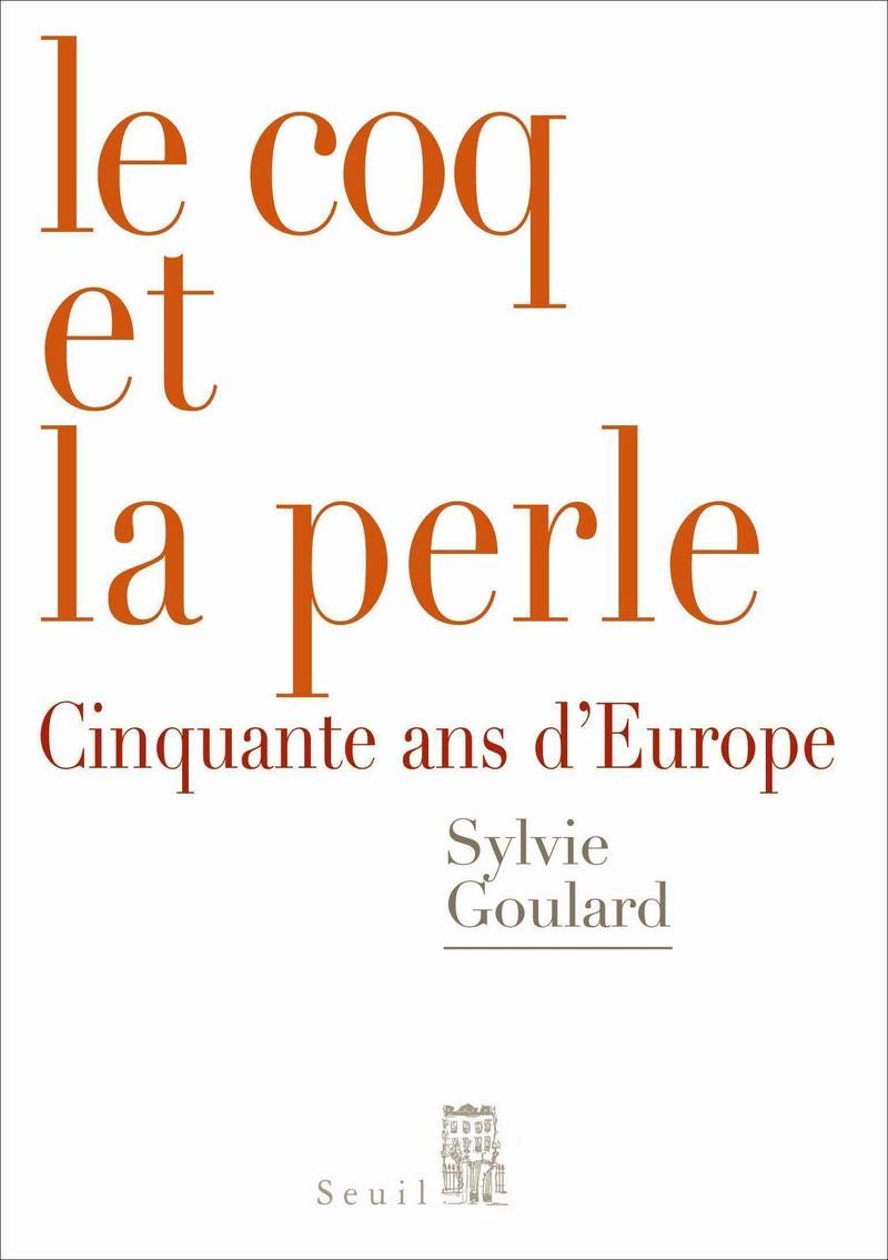 Le coq et la perle: Cinquante ans d' Europe Books