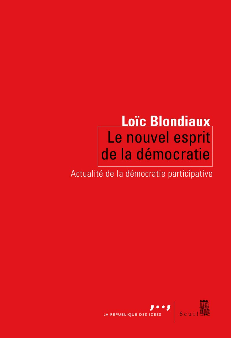Le Nouvel Esprit de la démocratie: Actualité de la démocratie participative Books