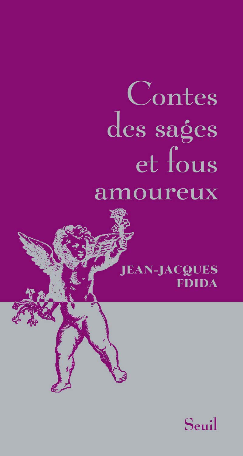 Contes des sages et fous amoureux Contemporary literature