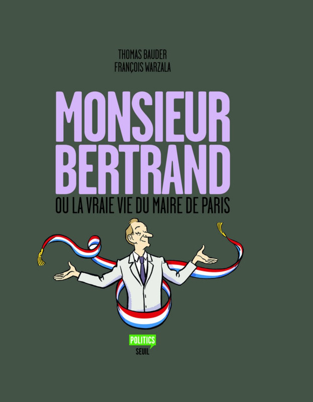Monsieur Bertrand ou la vraie vie du maire de Paris book