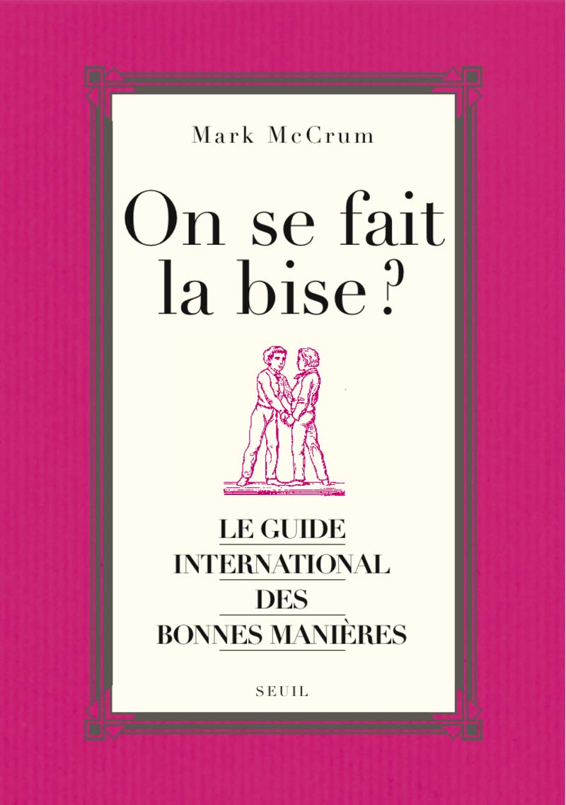 On se fait la bise ?. Le guide international des bonnes manières book