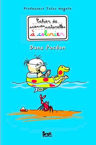 Cahier de sciences naturelles à colorier. Vol. 2. Dans l'océan Children's books