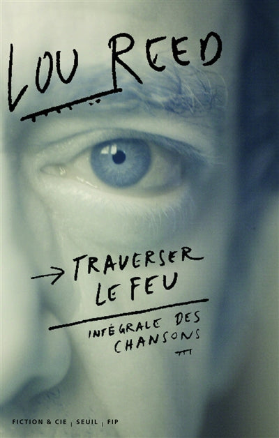 Product Image: Traverser le feu : intégrale des chansons