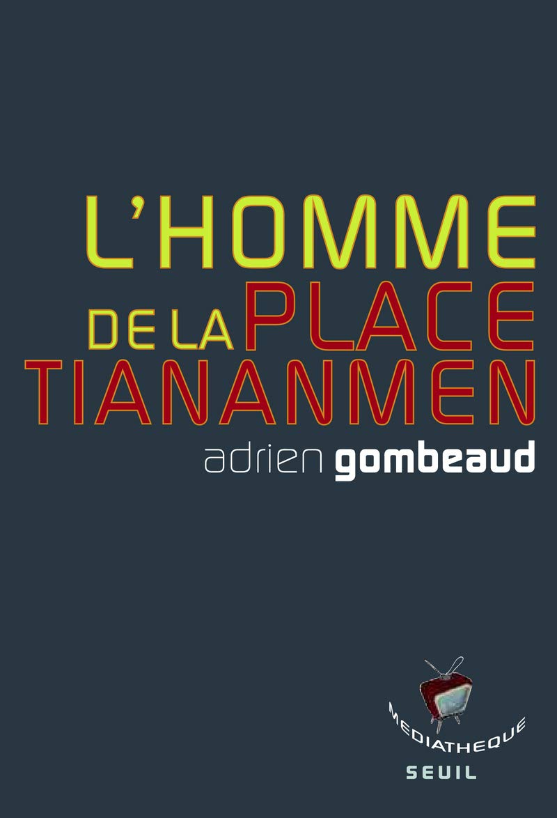 L'Homme de la place Tiananmen: Histoire d'une image book
