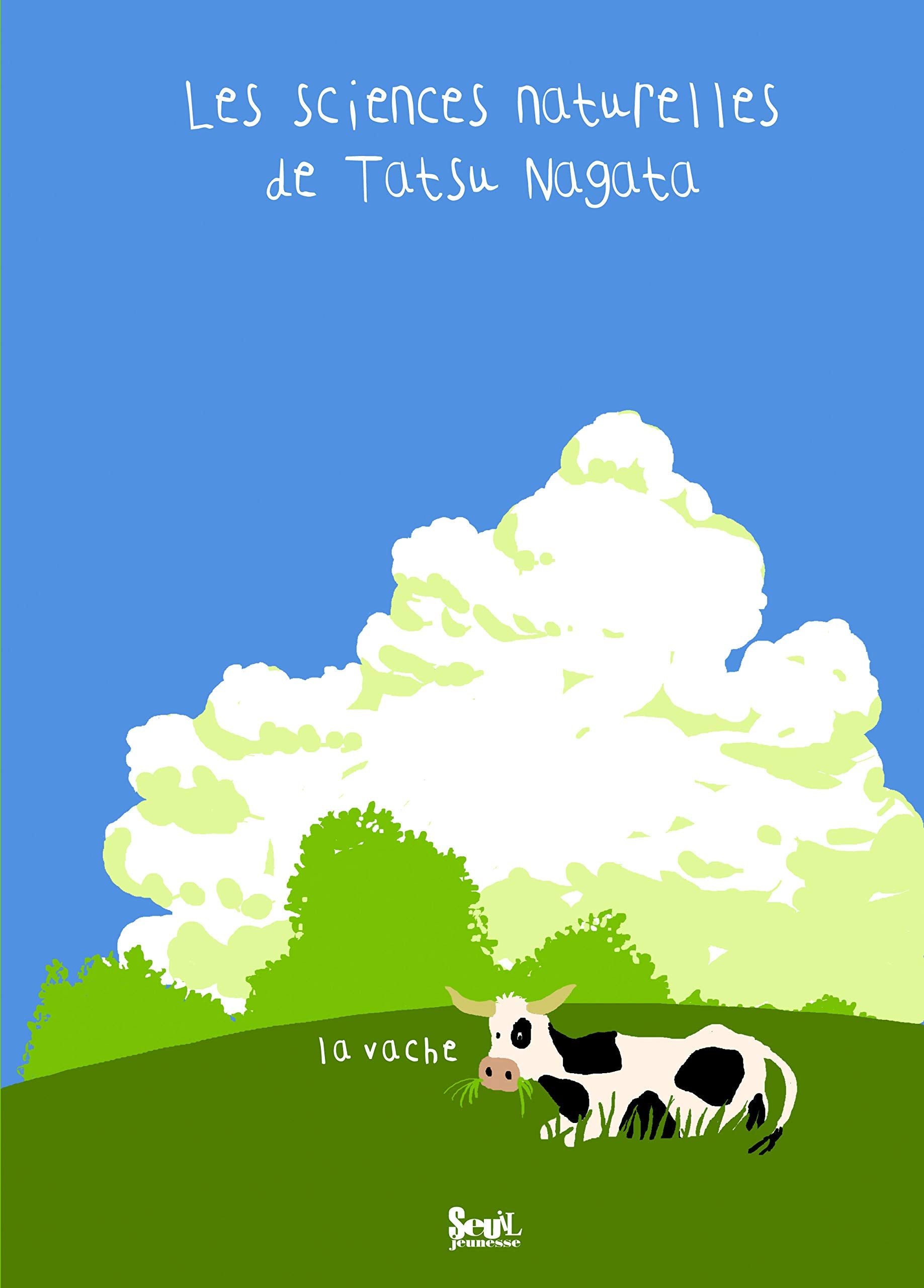 La Vache: Les sciences naturelles de Tatsu Nagata book