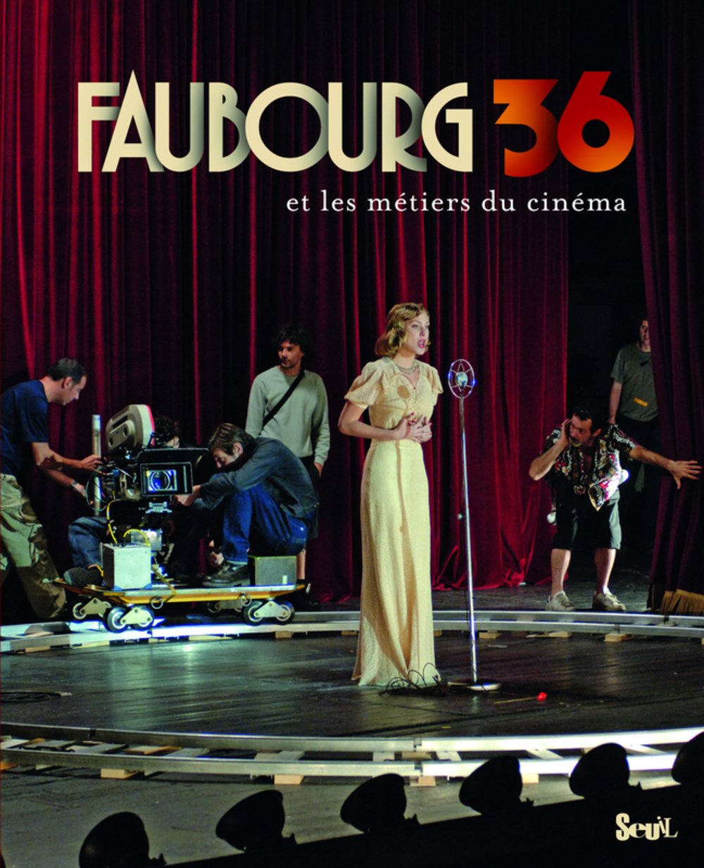 Faubourg 36: Et les métiers du cinéma book