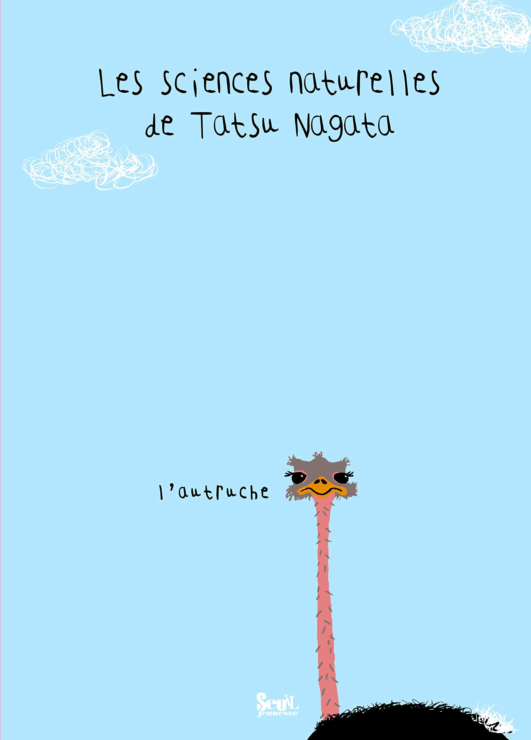 L'Autruche: Les sciences naturelles de Tatsu Nagata book