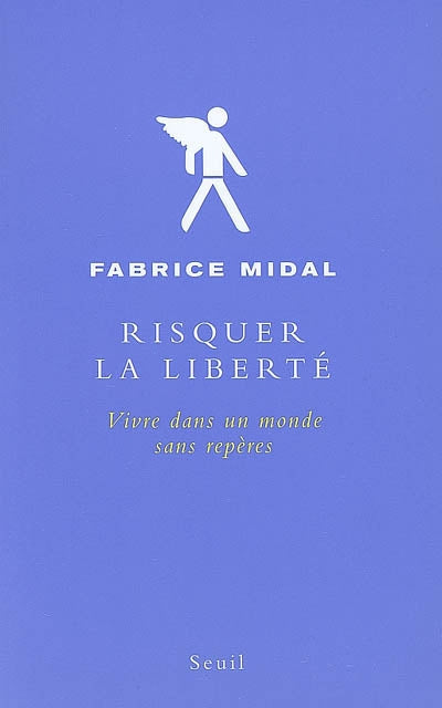 Product Image: Risquer la liberté : vivre dans un monde sans repères