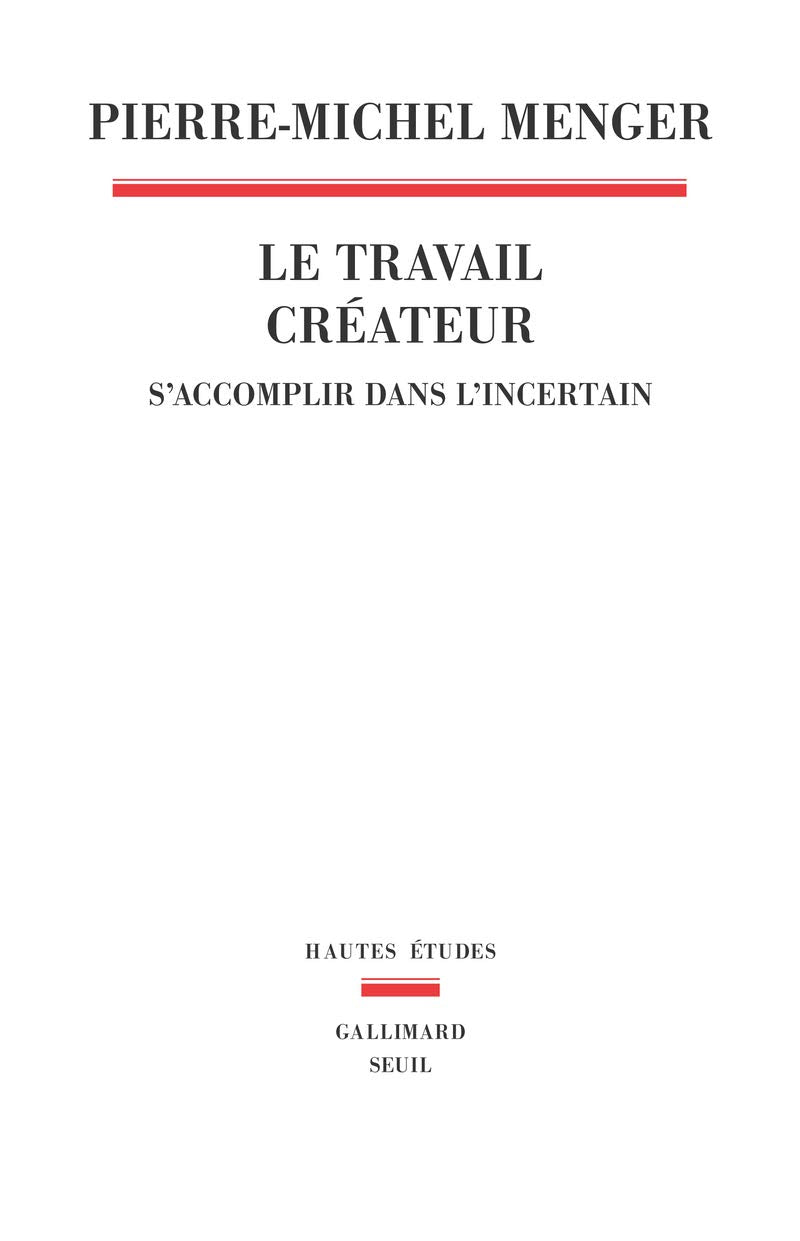 Le Travail créateur: S'accomplir dans l'incertain book
