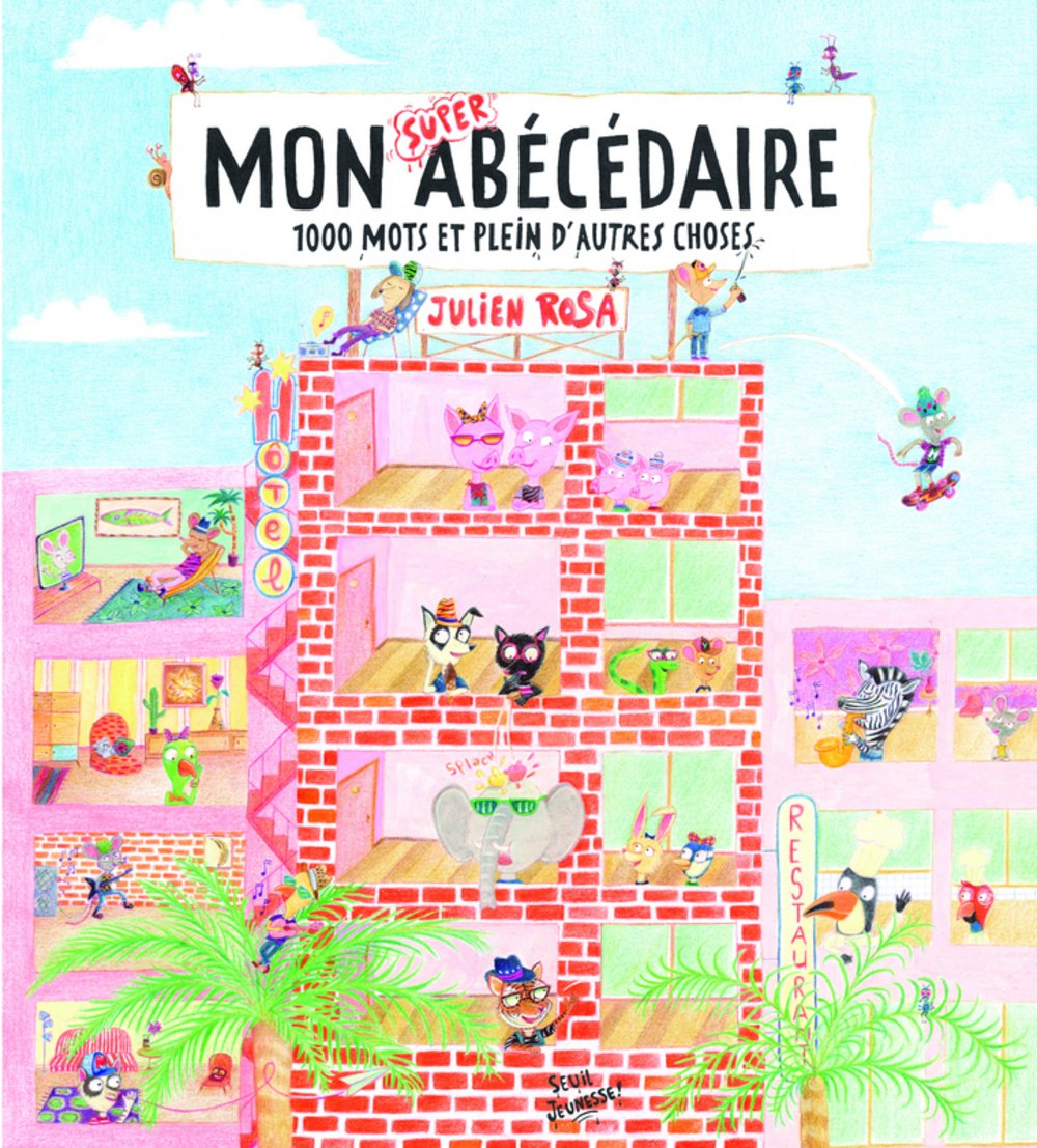 Mon super abécédaire: 1 000 mots et plein d'autres choses book