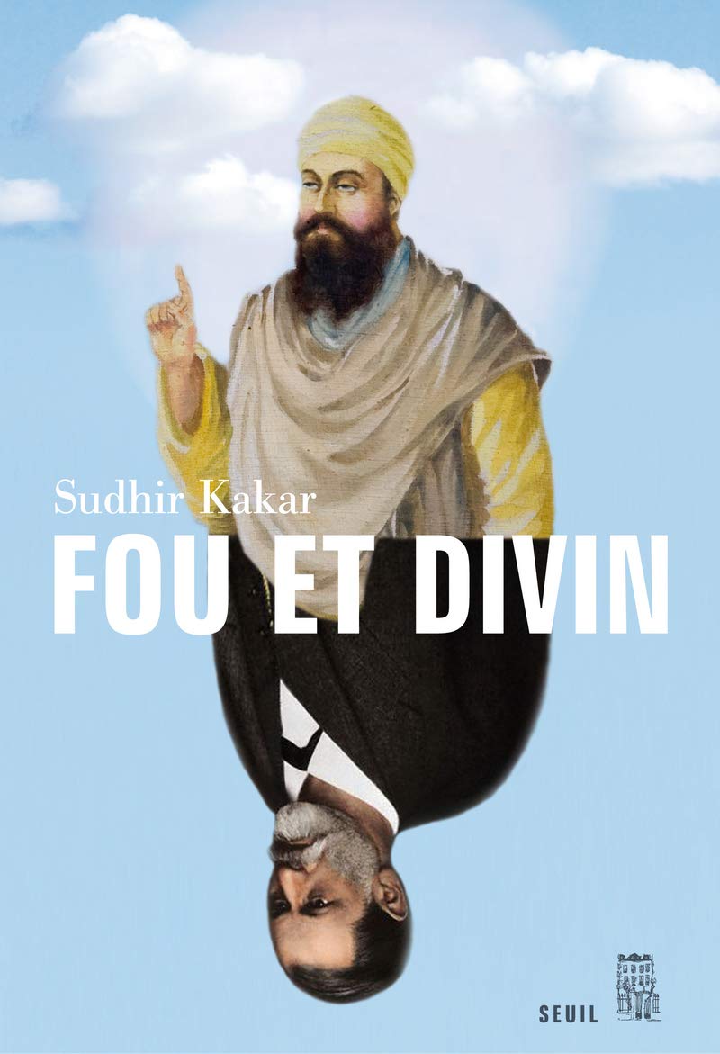 Fou et Divin: Esprit et psychisme dans le monde moderne Religion & Esotericism