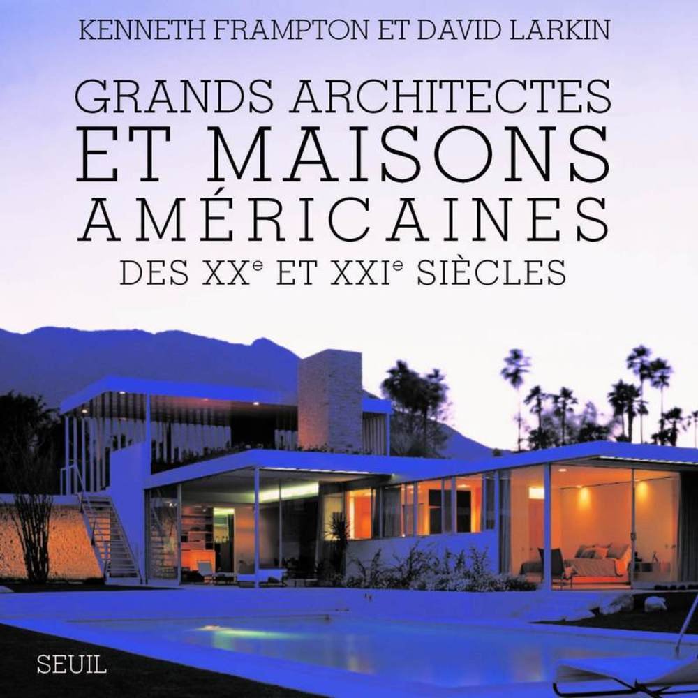 Grands architectes et maisons américaines du XXe et XXIe siècle book
