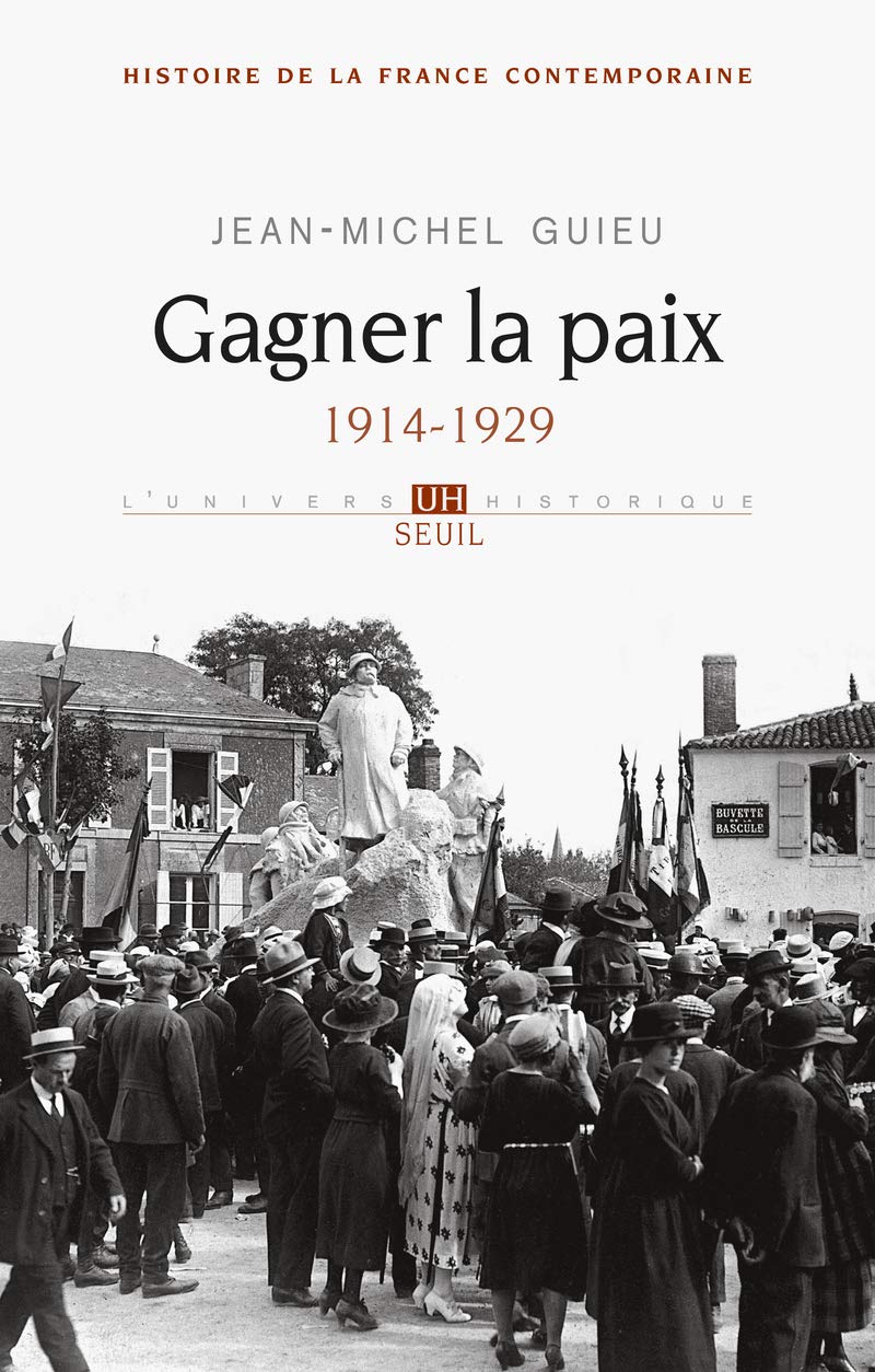 Gagner la paix, tome 5 (Histoire de la France contemporaine): 1914-1929 Politics & History