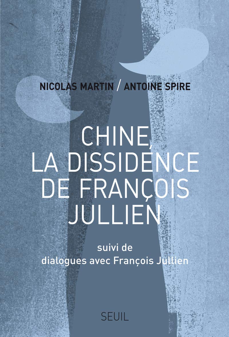 Chine, la dissidence de François Jullien: Suivi de Dialogues avec François Jullien book