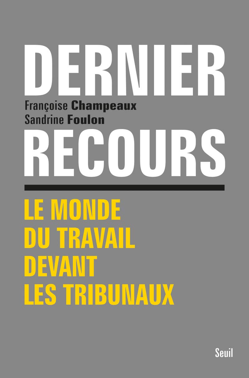 Dernier Recours: Le monde du travail devant les tribunaux Essays & Short Stories