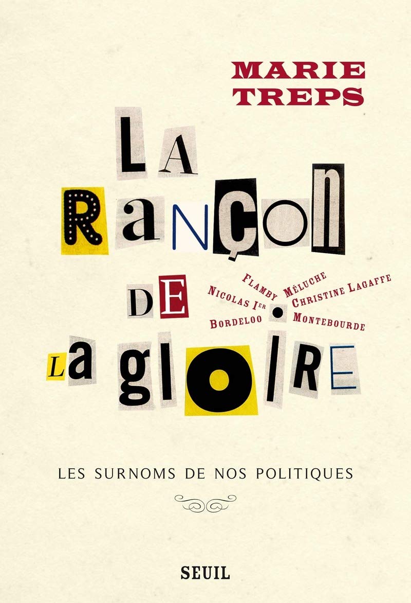 La Rançon de la gloire: Les surnoms de nos politiques Essays & Short Stories