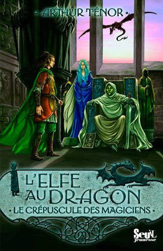L'elfe au dragon. Vol. 6. Le crépuscule des magiciens book