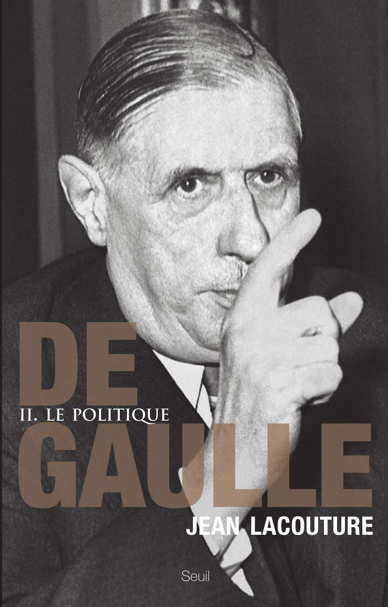 De Gaulle, tome 2: Le politique, tome 2 book