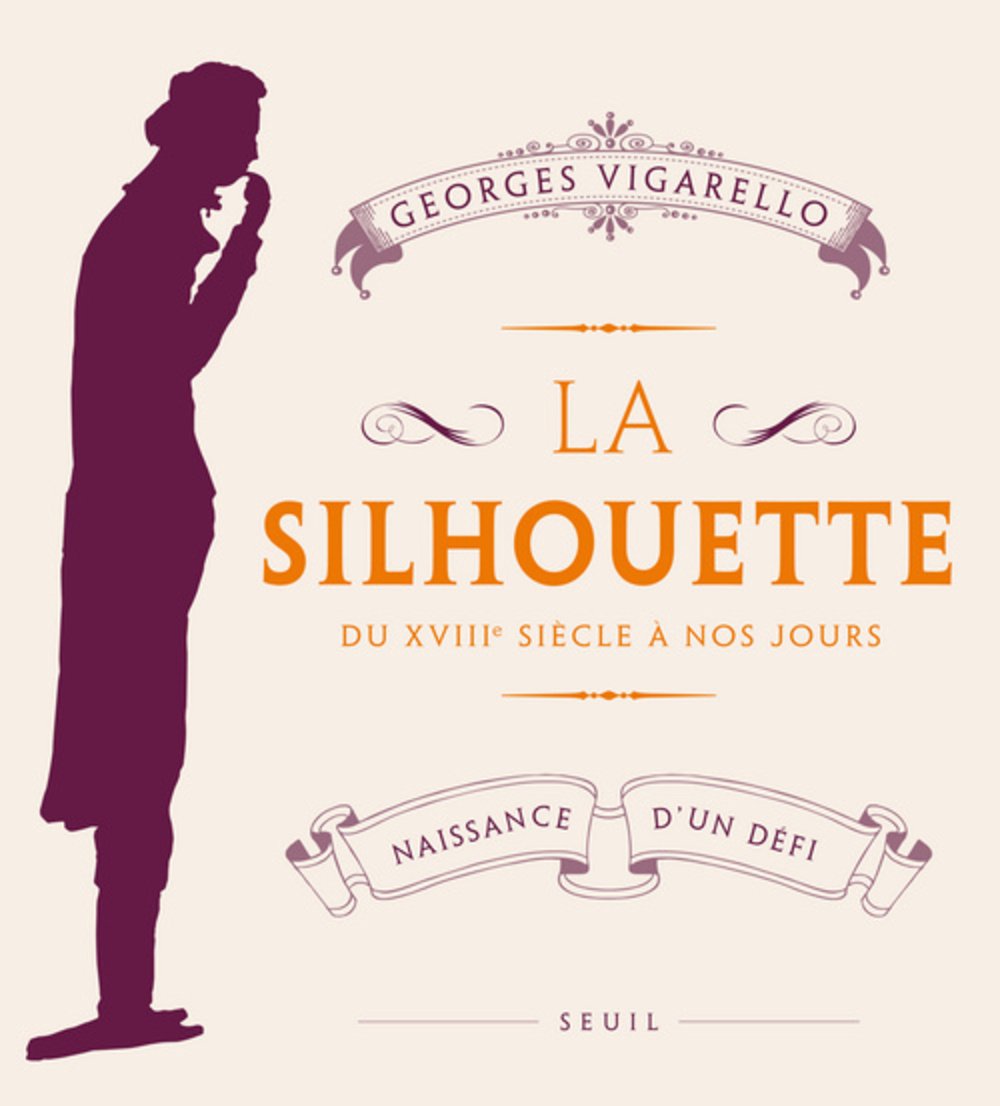 La Silhouette: Naissance d'un défi, du XVIIIe siècle à nos jours Politics & History