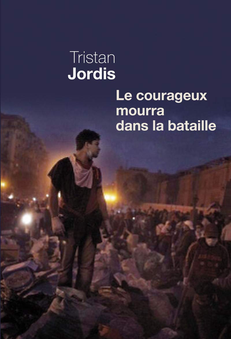 Le courageux mourra dans la bataille book