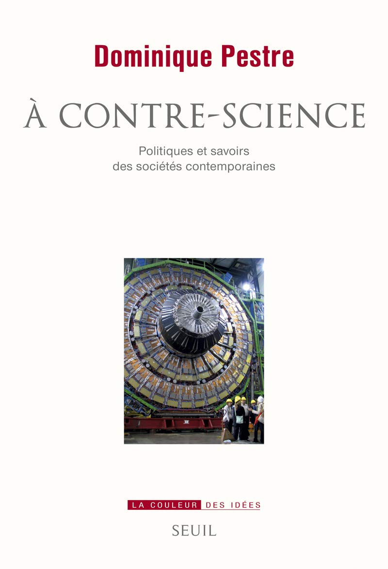 A contre-science: Politiques et savoirs des sociétés contemporaines Business & Technology