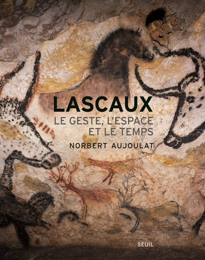 Lascaux: Le Geste, l'espace et le temps book