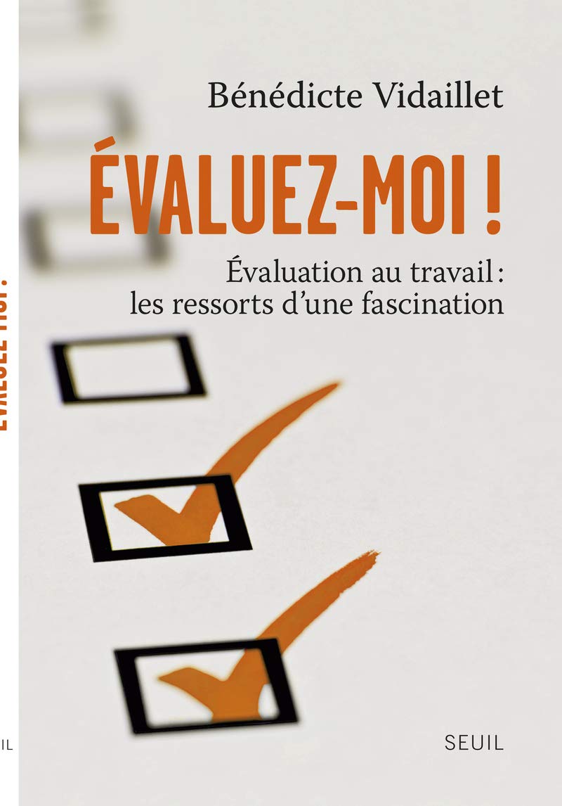 Évaluez-moi !: Évaluation au travail : les ressorts dune fascination book