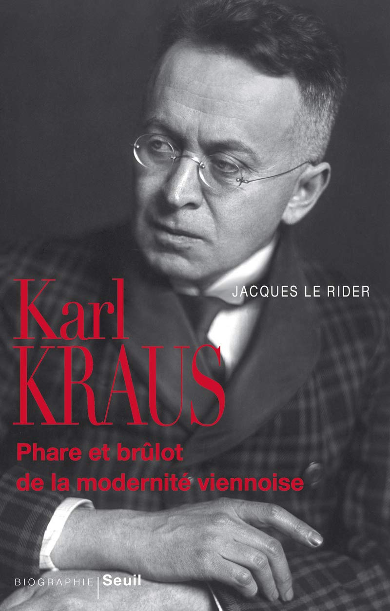 Karl Kraus: Phare et brûlot de la modernité viennoise Memories