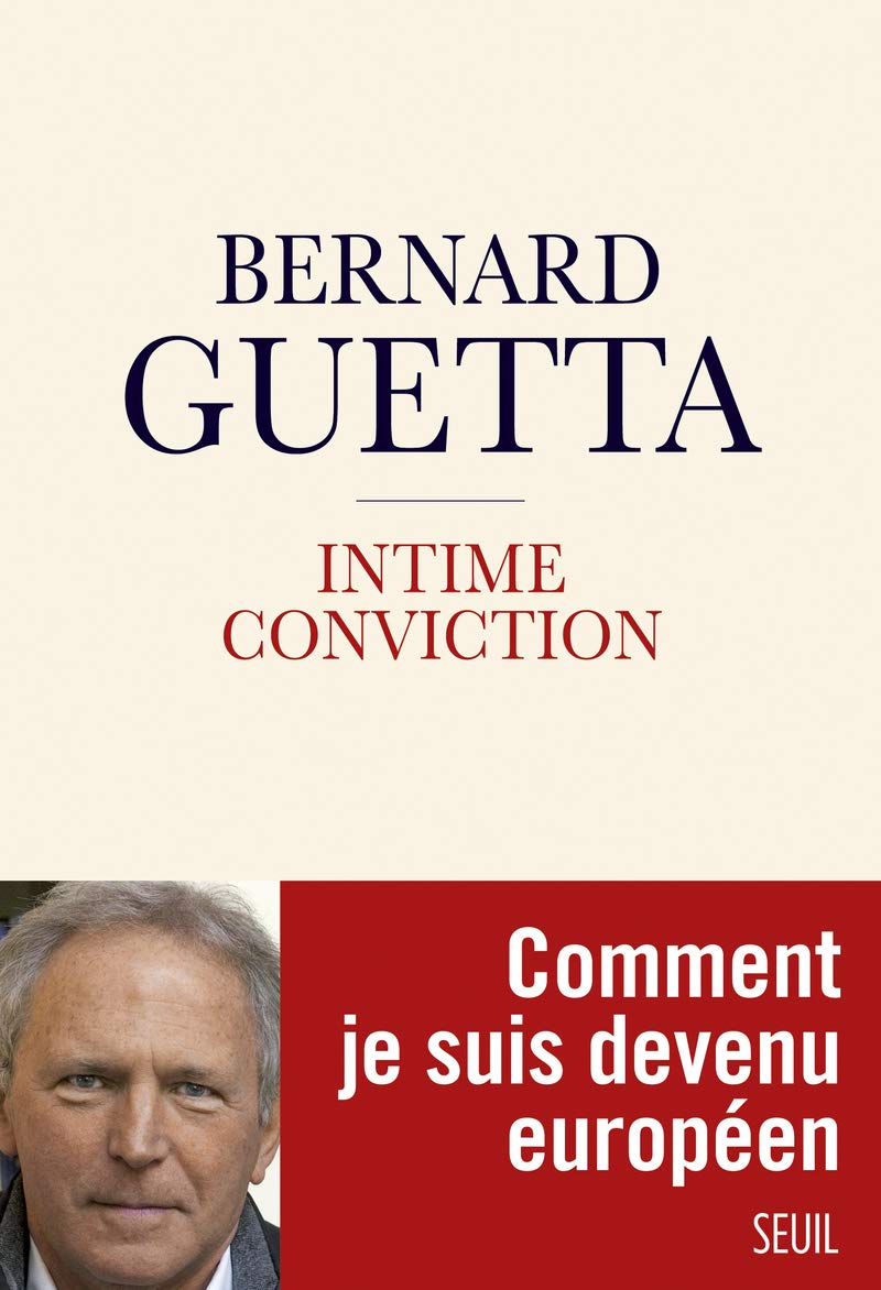 Intime conviction: Comment je suis devenu européen Essays & Short Stories