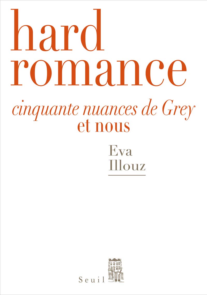 Hard Romance: Cinquante nuances de Grey et nous Essays & Short Stories