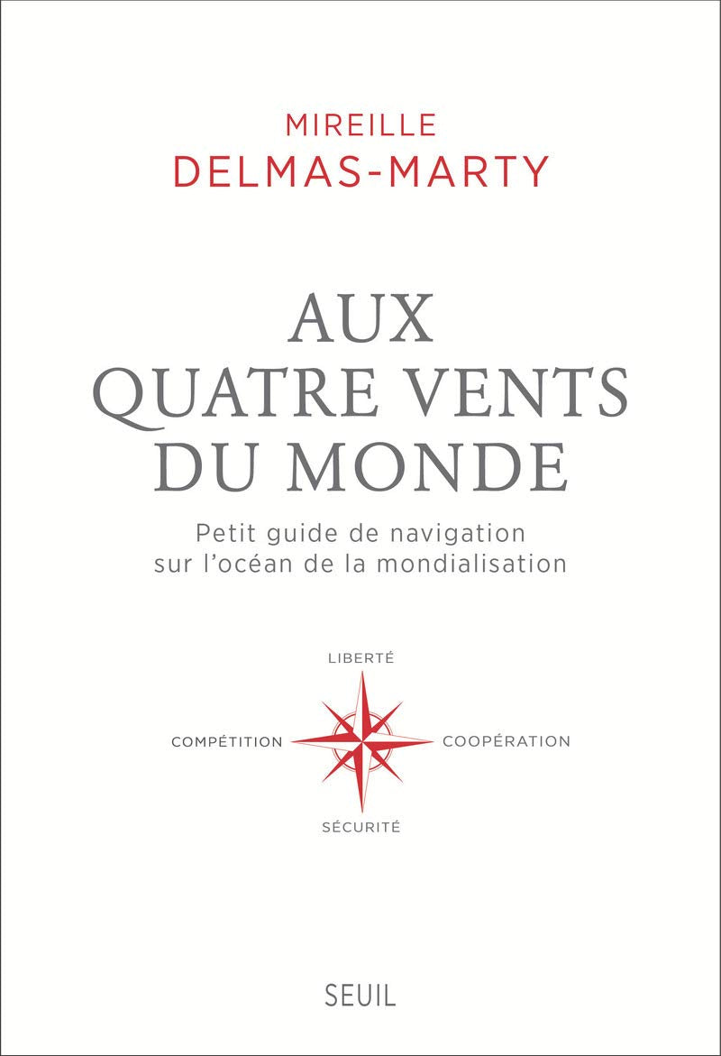 Aux quatre vents du monde: Petit guide de navigation sur l'océan de la mondialisation Books