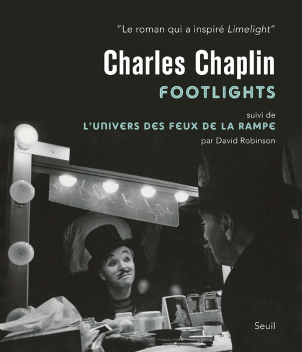 Footlights: Suivi de L'univers des feux de la rampe Essays & Short Stories