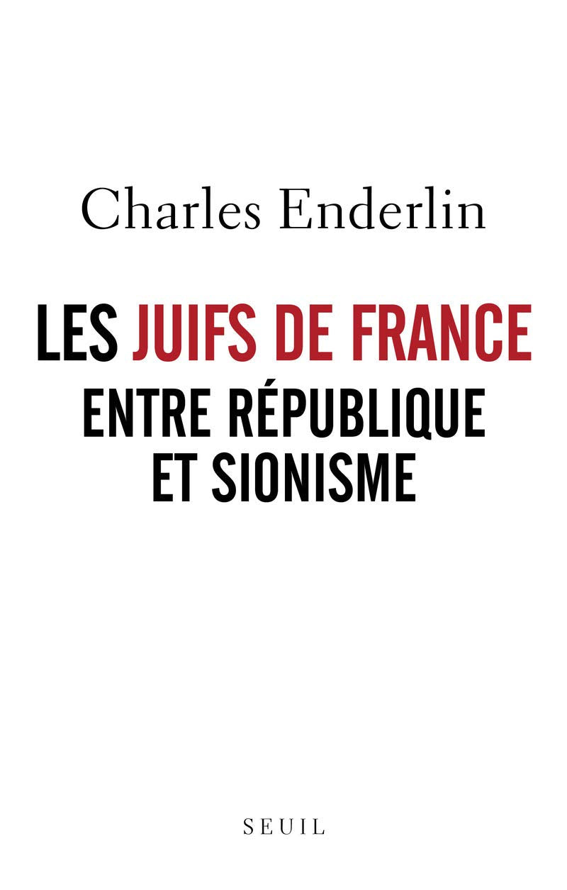 Les Juifs de France entre République et sionisme Essays & Short Stories