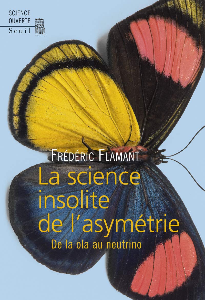 La Science insolite de l asymétrie: De la ola au neutrino book