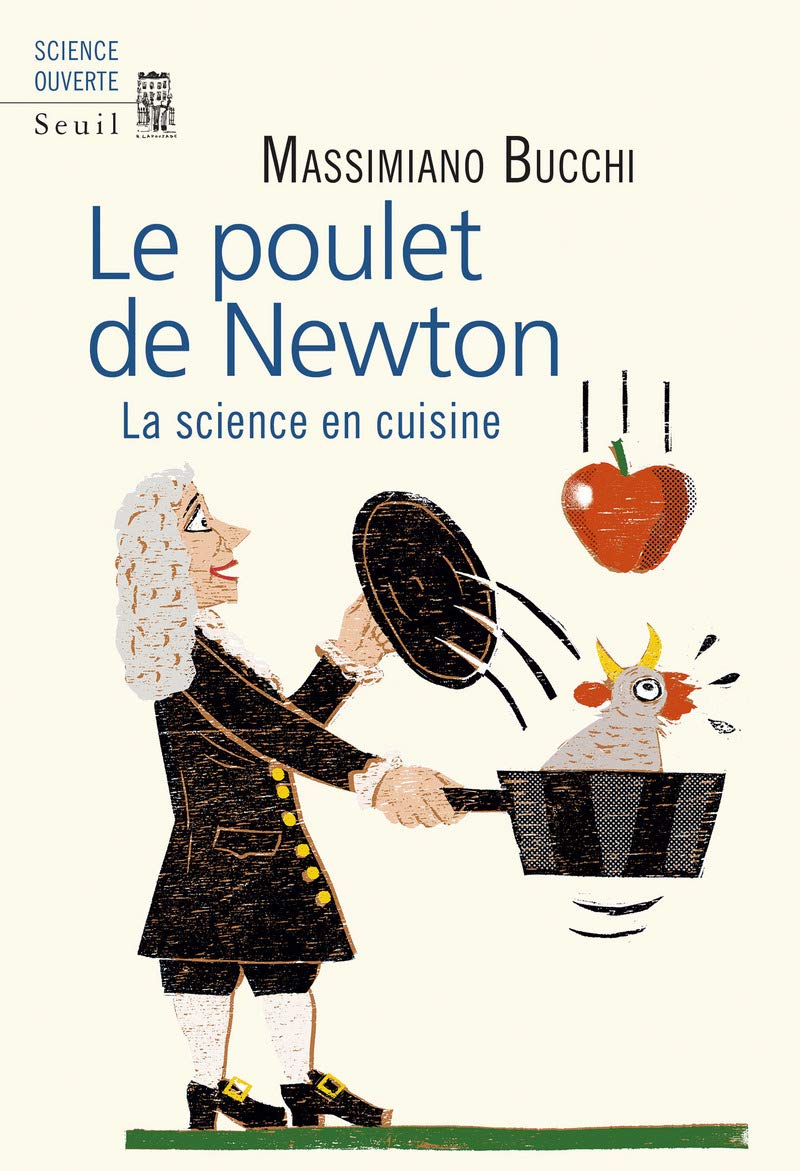 Le Poulet de Newton: La science en cuisine Business & Technology