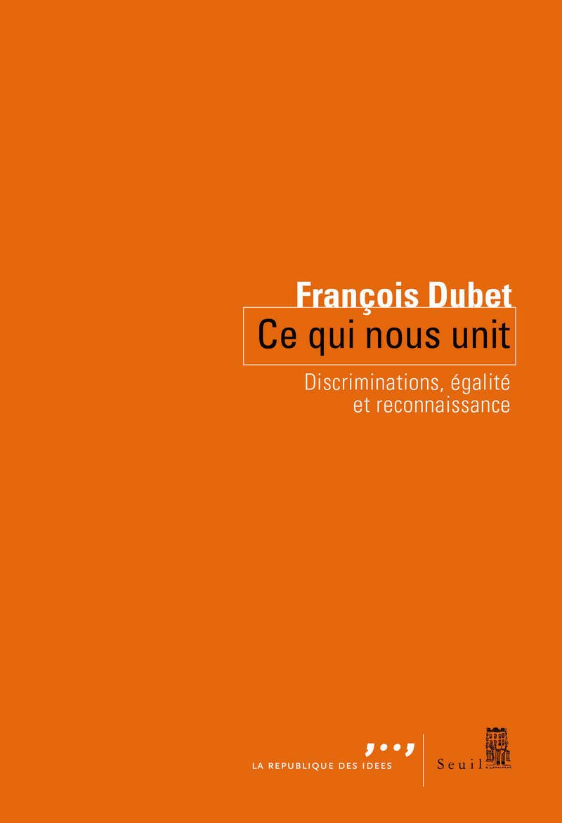 Ce qui nous unit: Discriminations, égalité et reconnaissance Books