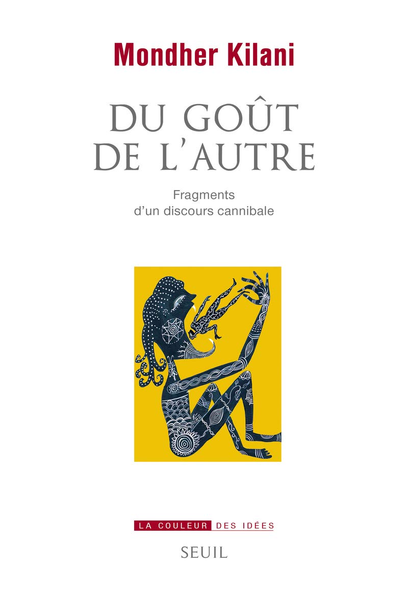 Du Goût de l'autre: Fragments d'un discours cannibale Social Sciences