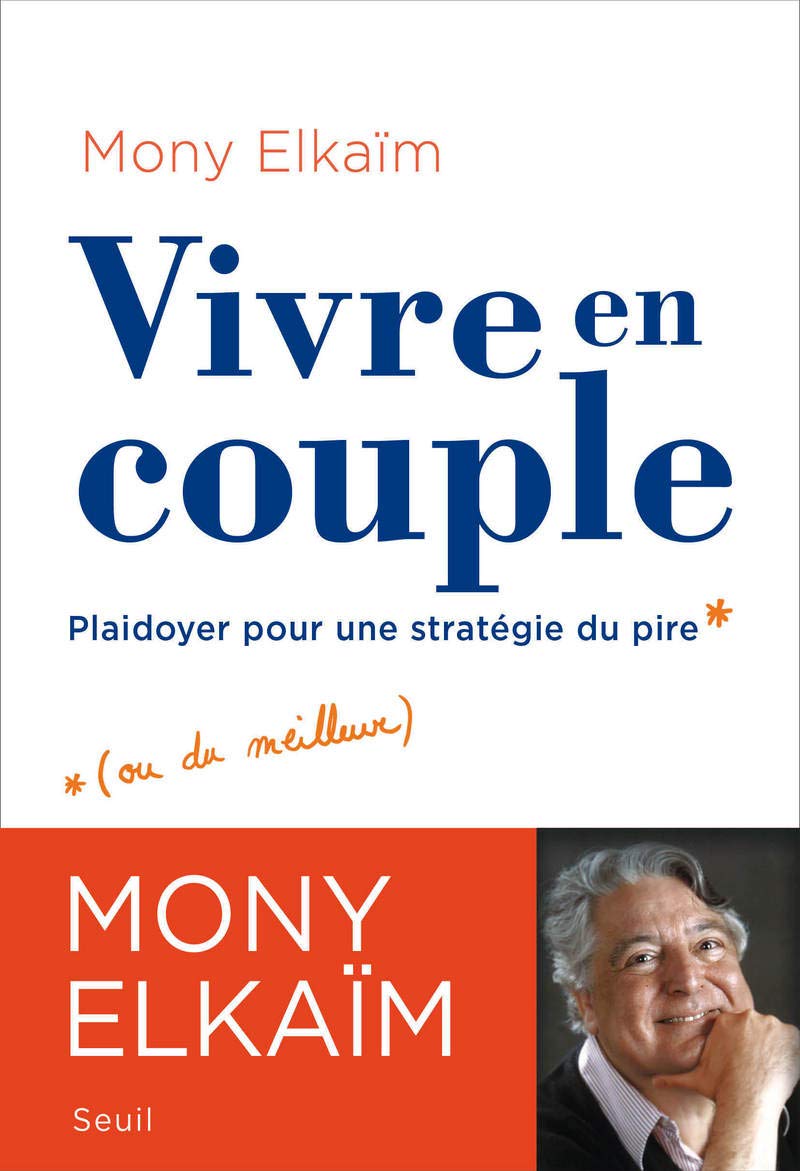 Vivre en couple: Plaidoyer pour une stratégie du pire Art & Literature