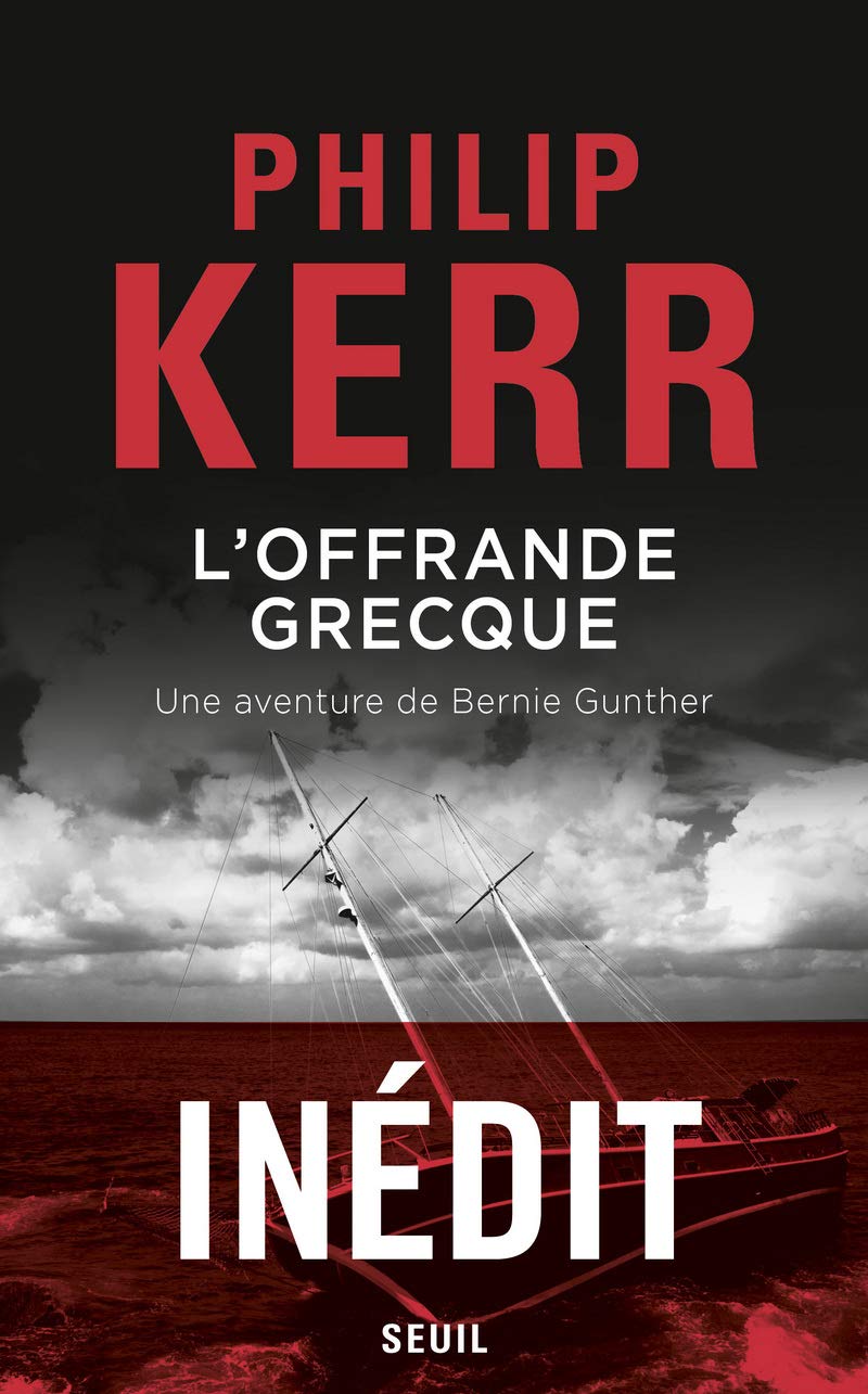L'Offrande grecque: Une aventure de Bernie Gunther Contemporary literature