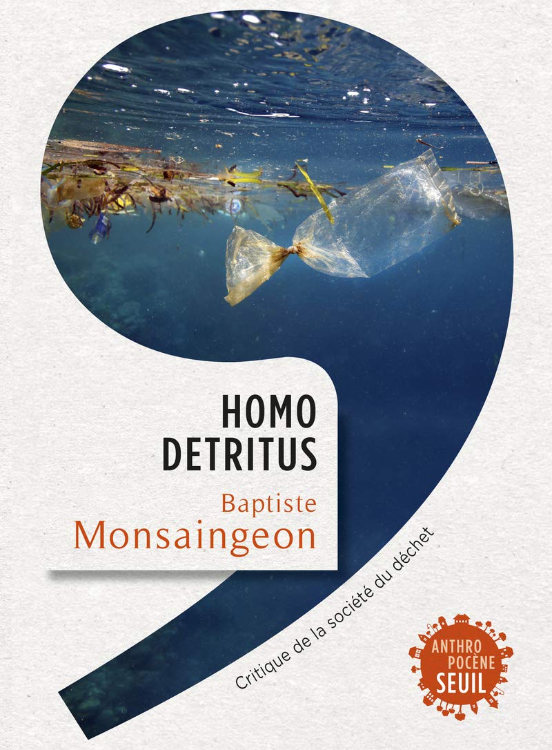 Homo detritus: Critique de la société du déchet Books