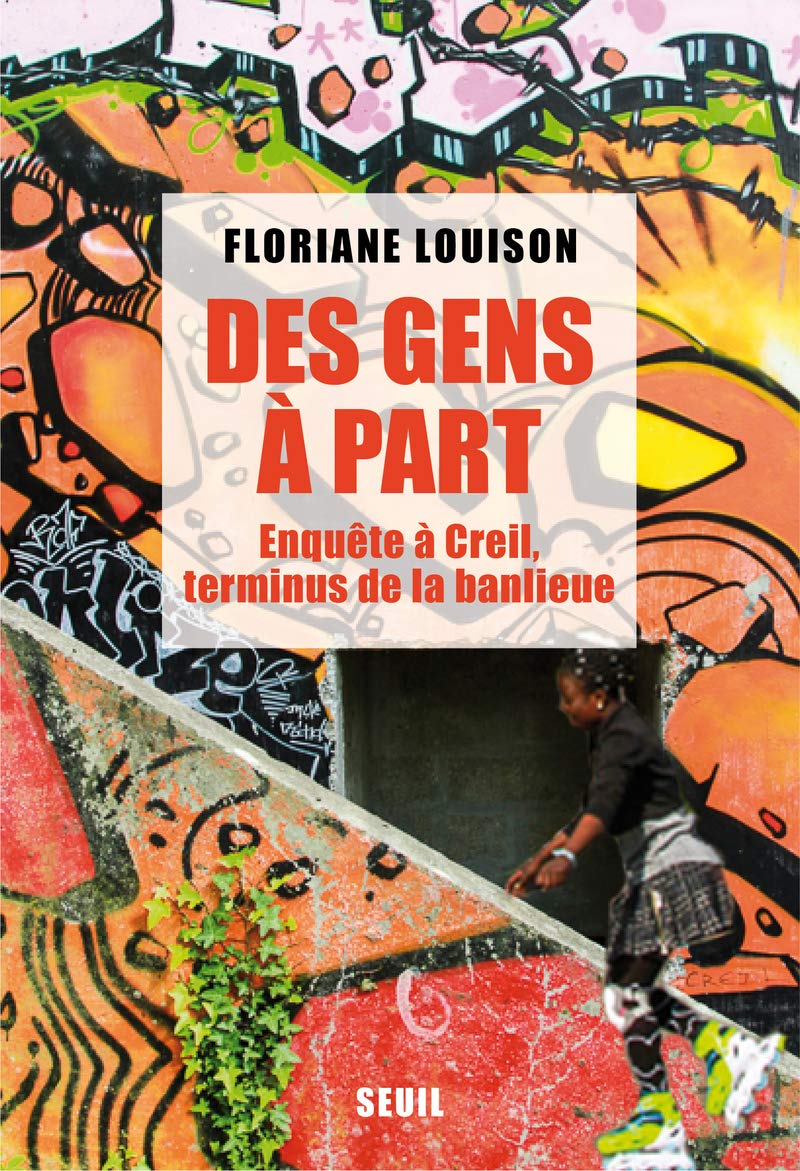 Des gens à part: Enquête à Creil, terminus de la banlieue Essays & Short Stories