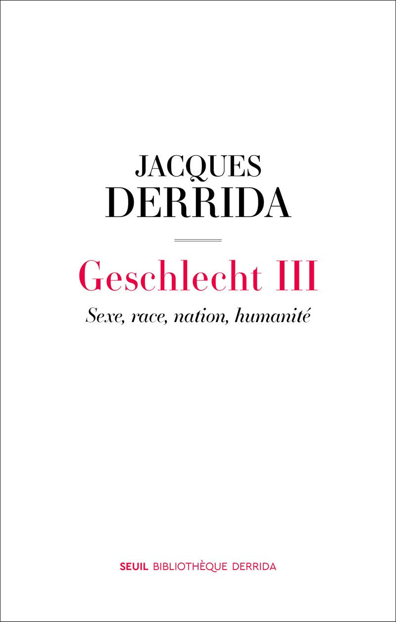 Geschlecht III: Sexe, race, nation, humanité Philosophy