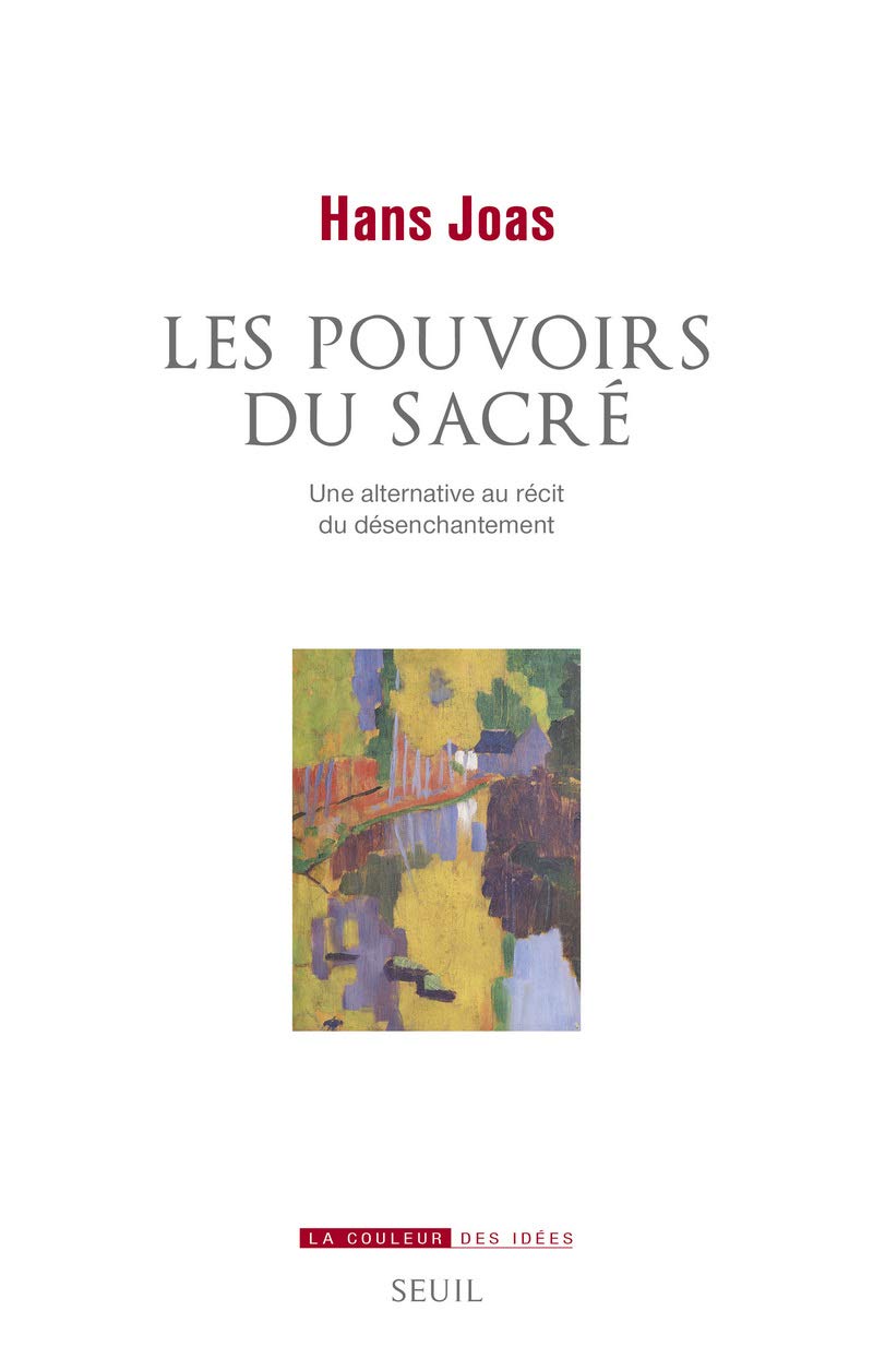 Les Pouvoirs du sacré: Une alternative au récit du désenchantement Philosophy