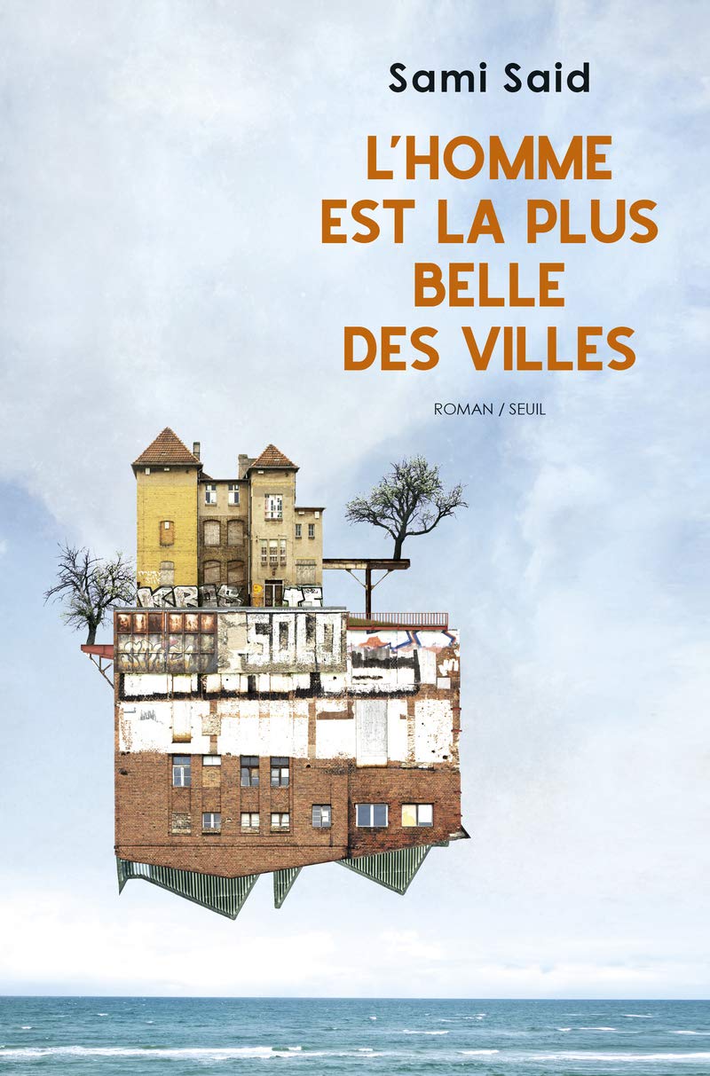 L'Homme est la plus belle des villes Contemporary literature