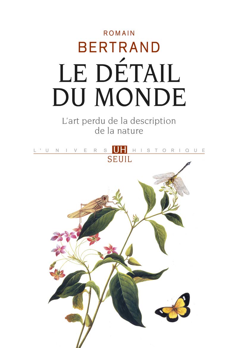 Le Détail du monde: L'art perdu de la description de la nature book