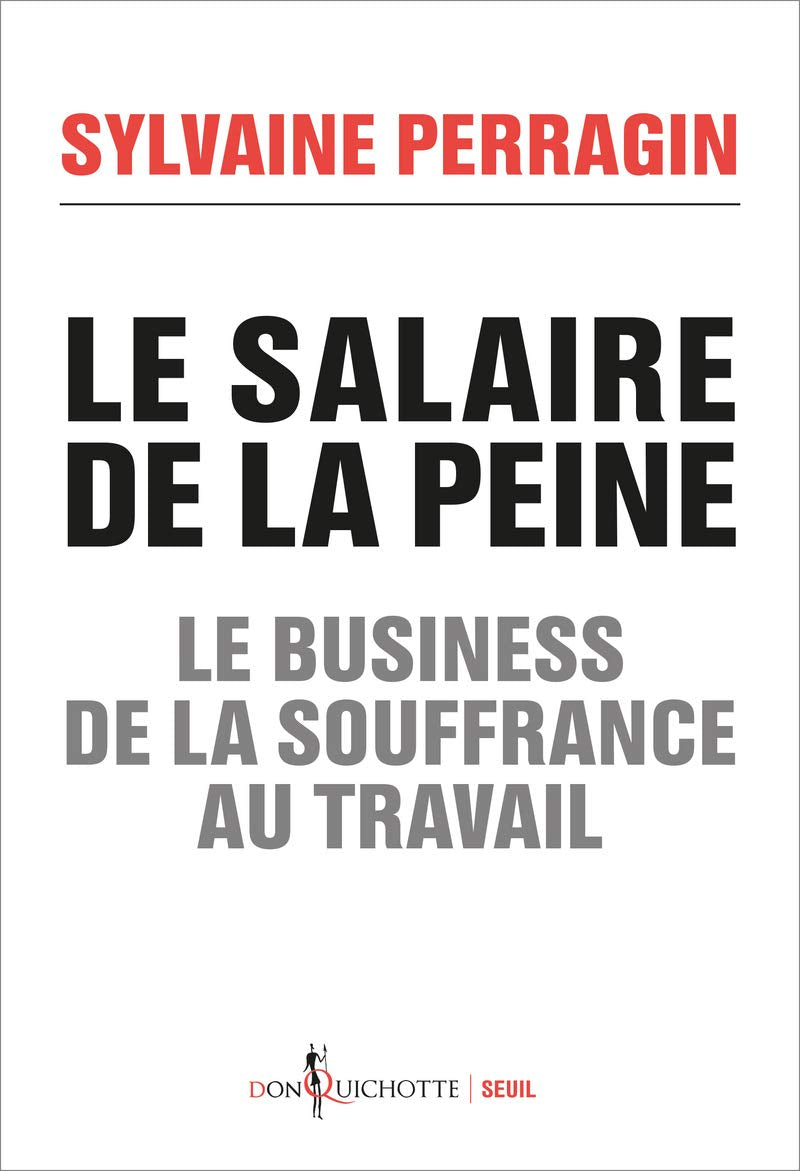 Le Salaire de la peine: Le business de la souffrance au travail Essays & Short Stories