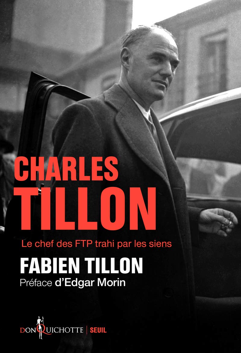 Charles Tillon: Le chef des FTP trahi par les siens book